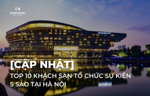 [Update] TOP 10 5 star event hotels in Hanoi